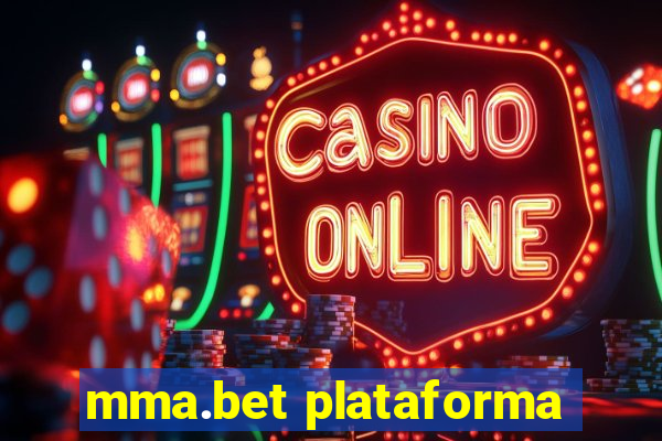 mma.bet plataforma